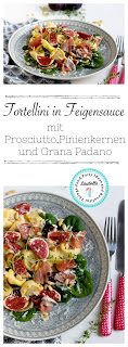 Tortellini in Feigensauce mit Prosciutto,Grana Padano und Pinienkernen 10